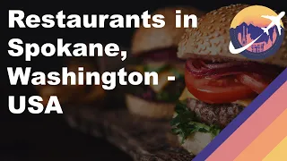 Restaurants in Spokane Washington - USA