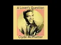 A Lover's Question - Clyde McPhatter - 1958