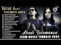 Download Lagu kumpulan lagu Thomas Arya ft yelse, FULL ALBUM (OFFICIAL MUSIC)...!!!