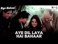 Download Lagu Aye Dil Laya Hai Bahaar - Video Song | Kya Kehna | Preity Zinta | Kavita Krishnamurthy \u0026 Hariharan