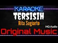 Lagu Karaoke Tersisih ( Original Music ) HQ Audio - Rita Sugiarto