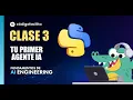 CLASE 3 Tu primer agente inteligente con Python