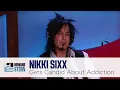 Nikki Sixx Gets Candid About Addiction 2007