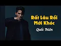 Download Lagu Rất Lâu Rồi Mới Khóc - Quốc Thiên Cover | Lyrics Video