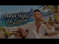 Mabel Matiz - Ha Leylim 💔 Duygusal Şarkılar 2026 🎧 Trend Türkçe Şarkılar 🔥 En Yeni Türkçe Pop