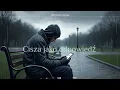 Download Lagu Cisza jako odpowiedź💔 –Smutna piosenka o rozstaniu   (Trance/Pop)