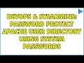 DevOps SysAdmins password protect apache user directory using system passwords 2 Solutions