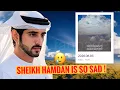 Sheikh Hamdan Is So Sad Sheikh Hamdan Fazza Crown Prince Of Dubai
