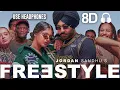 FREESTYLE || JORDAN SANDHU || 8D AUDIO