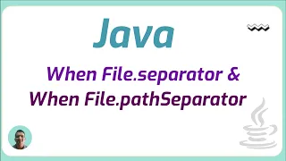 When should I use File separator and when File pathSeparator in Java Java Programming