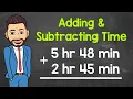 How to Add Subtract Time Hours Minutes Math with Mr J