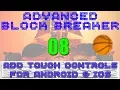 Make a 2D Block Breaker Game - Add Touch Controls for Android iOS
