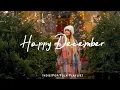 Happy December ☕ Morning Coffee ☀️ Feel Good Music to Lift Your Mood | Indie/Pop/Folk/ Playlist