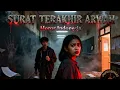Download Lagu SURAT TERAKHIR ARWAH | Film Horor Indonesia | Misteri Kampus dan Pesan dari Dunia Lain