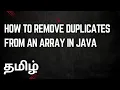 How to remove duplicates from an array in Java Java in Tamil Java interview questions