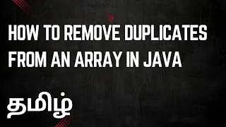 How to remove duplicates from an array in Java Java in Tamil Java interview questions