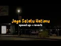 Download Lagu Jaga Selalu Hatimu - Seventeen (speed up and reverb)