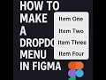 How to Make a Dropdown Menu in Figma