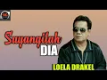 Lagu Loela Drakel - Sayangilah Dia (Lagu Manado Populer)