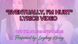 Lingling Kwong Eventually I M Hurt Lyrics Video Romanized 