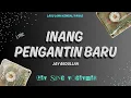 Download Lagu INANG PENGANTIN BARU (Lyrics) - JANY ABDULLAH