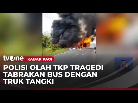 Olah TKP Tabrakan Maut Bus vs Truk Tangki, Kernet Jadi Saksi