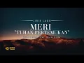 Download Lagu Meri (Tuhan pertemukan indah saja oh) - WHLLYANO feat. LEAN SLIM (VIDEO LIRIK)