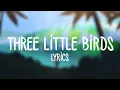 Download Lagu Maroon 5 - Three Little Birds (Lyrics)
