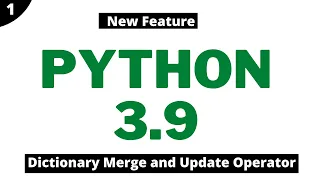 Python 3 9 New Feature Dictionary Merge and Update Operator