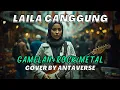 Lagu Iyeth Bustami - Laila Canggung (DANGDUT GAMELAN+METAL) | Cover by AntAVerse