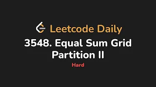 3548 Equal Sum Grid Partition II Leetcode Daily - Python