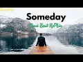 Download Lagu Slow ReMix ✓ Someday (lyrics)~ Rawi Beat