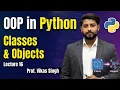 Lecture 16 Python Object Oriented Programming Introduction Classes Objects Vikas Singh