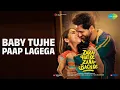 Lagu Baby Tujhe Paap Lagega | Zara Hatke Zara Bachke | Himesh Reshammiya | Sachin-Jigar Songs
