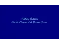 Making Believe - Merle Haggard George Jones