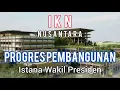 Download Lagu Progres Pembangunan Istana Wakil Presiden di IKN Nusantara Saat Ini 