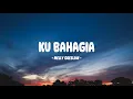 Melly Goeslaw - Ku Bahagia - Lirik Indo
