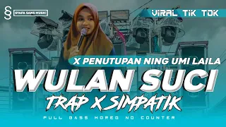 dj dino ingkang minulyo wulan suci x penutupan ning umi laila style trap simpatik music dj riyoyo