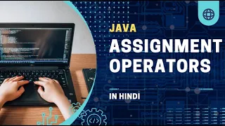 Java Assignment Operators Operators in Java Java Tutorial In Hindi