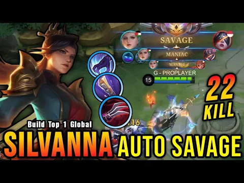 Download MP3 SAVAGE & MANIAC!! Silvanna Best SAVAGE Build Insane 22 Kills!! - Build Top 1 Global Silvanna ~ MLBB