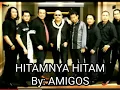 Download Lagu HITAMNYA HITAM  By: Amigos Band