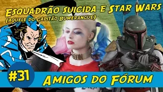 ESQUADRÃO SUICIDA (Aquele do Capitão Bumerangue) e STAR WARS - AMIGOS DO FORUM
