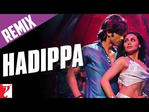 Download MP3 Remix: Hadippa The Remix Song (with End Credits) | Dil Bole Hadippa | Shahid Kapoor | Rani Mukerji