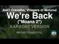 Auli'i Cravalho, Villagers of Motunui-We're Back (From "Moana 2") (MR/Inst.) (Karaoke Version)