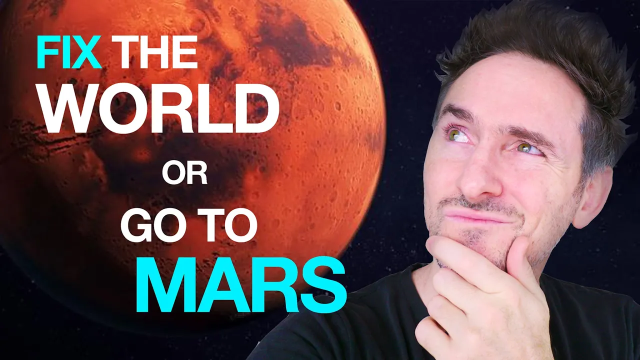 Fix The World, or Go To Mars - Why go to Mars?