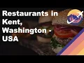 Restaurants in Kent Washington - USA