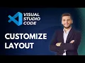 How to Customize Layout on Visual Studio Code Full Guide 2026