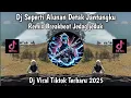 Download Lagu DJ SEPERTI ALUNAN DETAK JANTUNG KU TAK BERTAHAN MELAWAN WAKTU REMIX BREAKBEAT JEDAG JEDUK VIRAL 2025