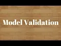 Model Validation Simple ways of validating predictive models