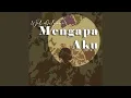 Lagu Mengapa Aku